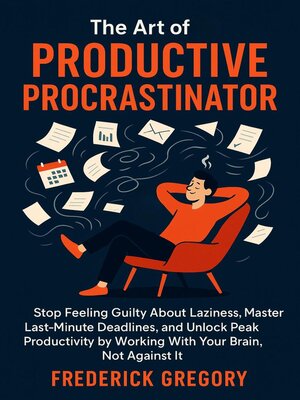 cover image of The Art of the Productive Procrastinator